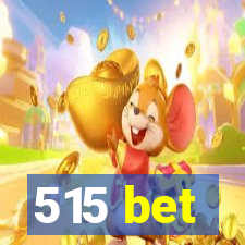 515 bet